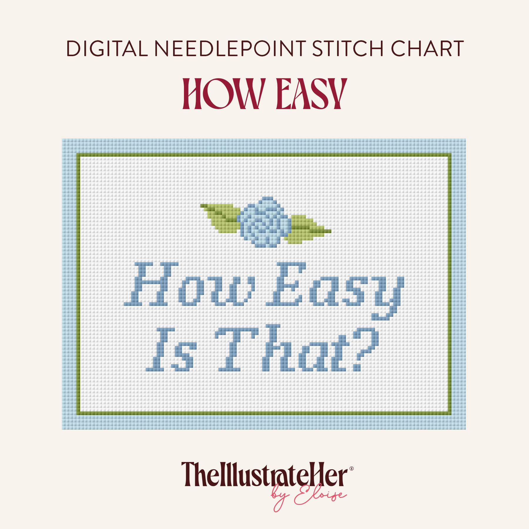 How Easy Is That? - Digital Needlepoint Stitch Chart - 18 Mesh