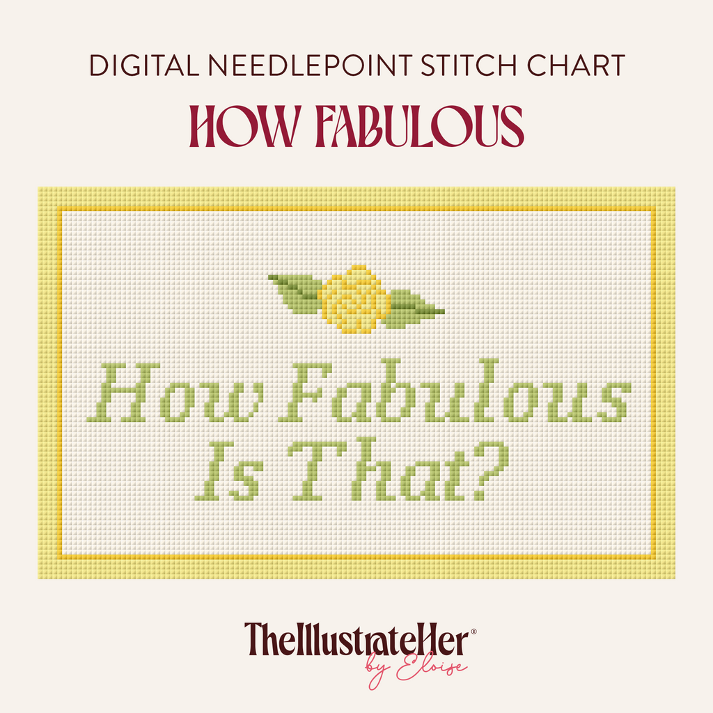 How Fabulous Is That? - Digital Needlepoint Stitch Chart - 18 Mesh