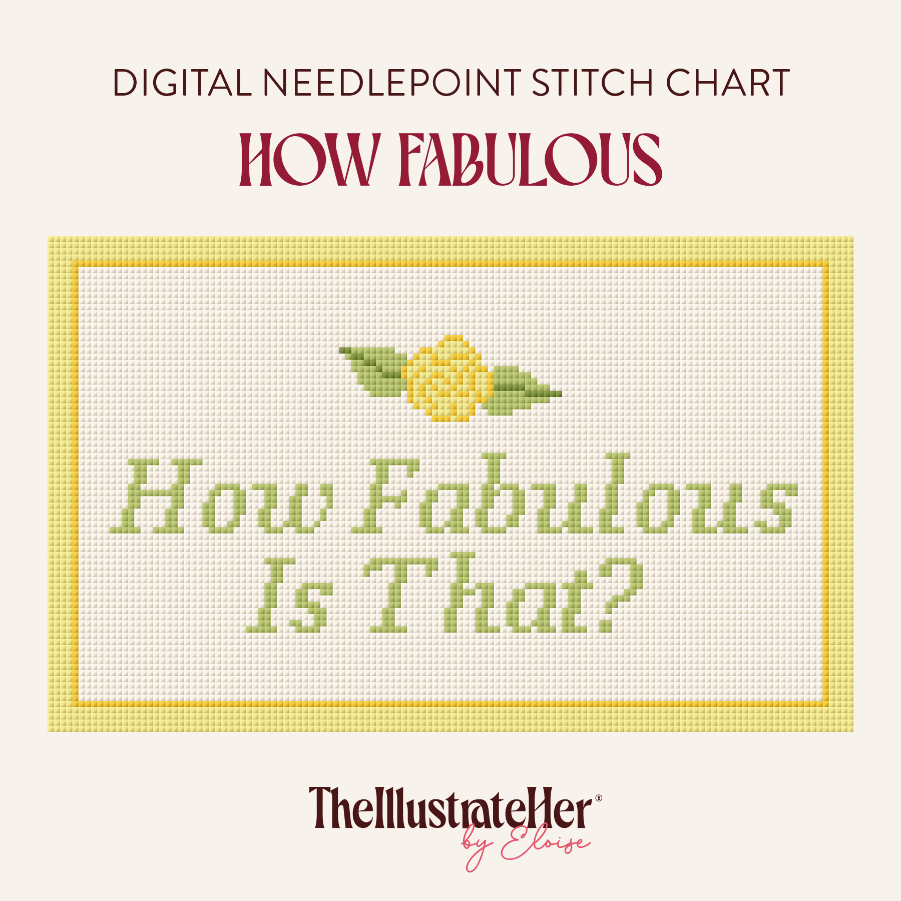 How Fabulous Is That? - Digital Needlepoint Stitch Chart - 18 Mesh