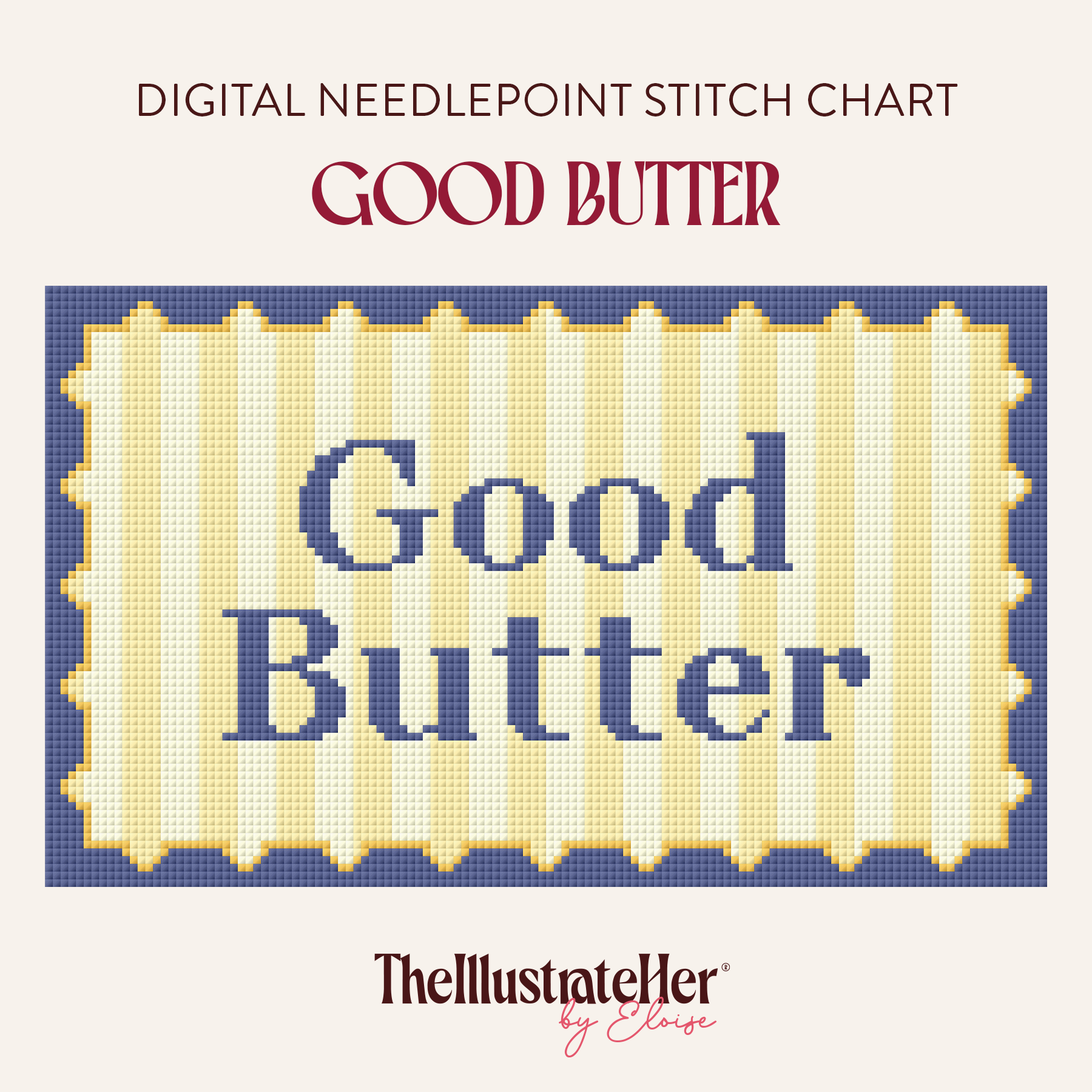 Good Butter - Digital Needlepoint Stitch Chart - 13 Mesh