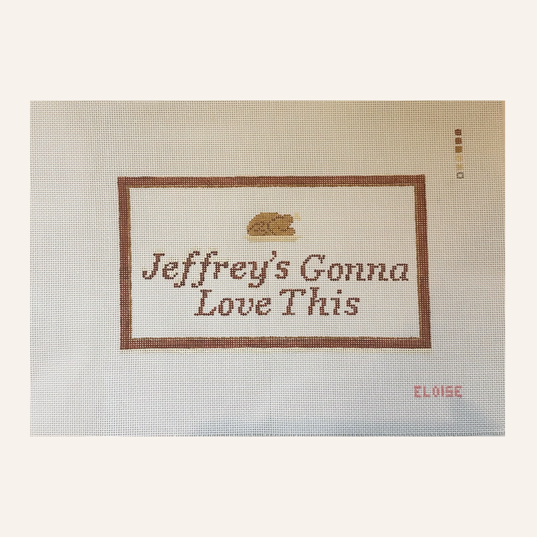 Jeffrey's Gonna Love This  | 18 Mesh Needlepoint Canvas | Hand Stitch Painted