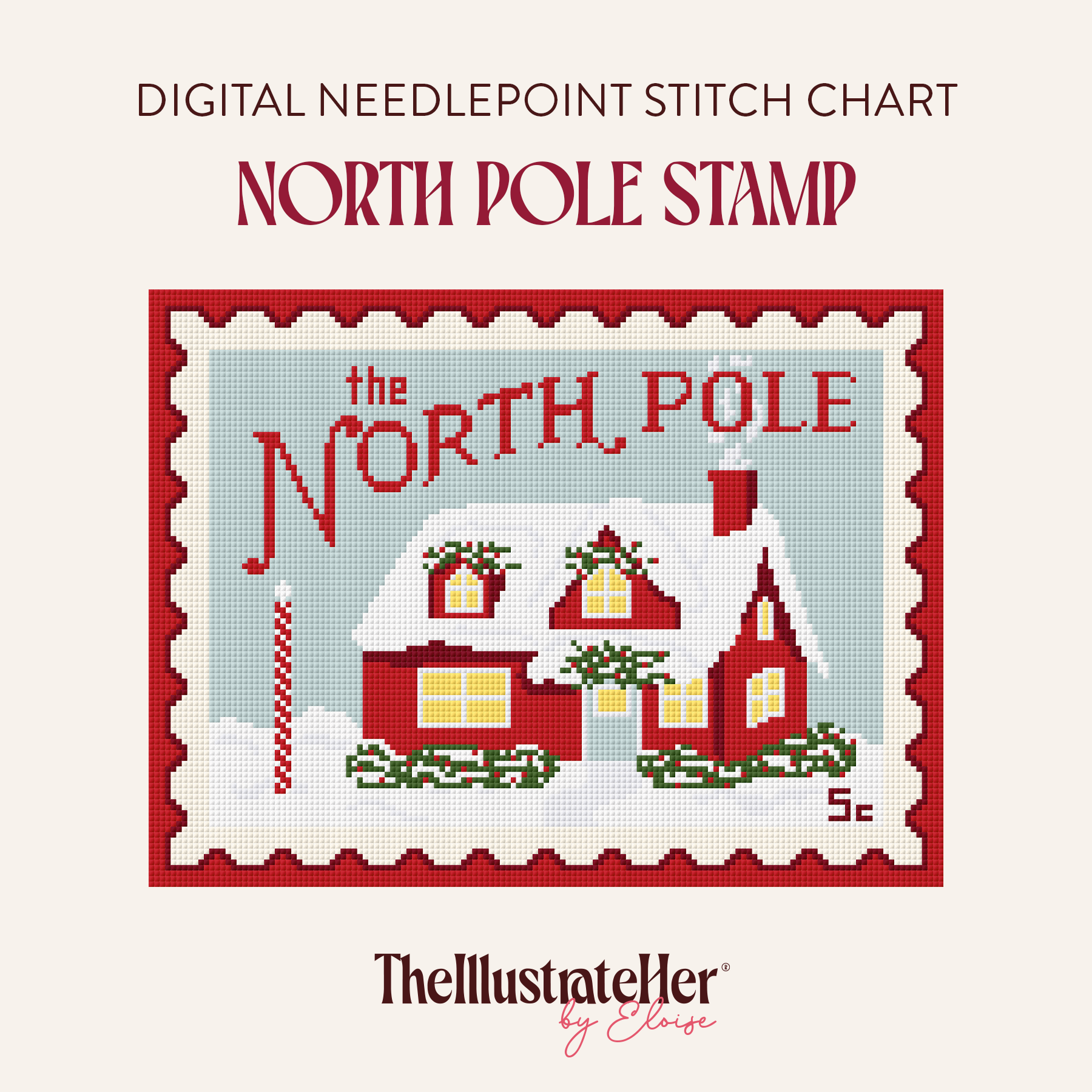 ​​A digital needlepoint pattern featuring a North Pole Stamp with a red house in a snowy scene. Text reading"Digital Needlepoint Stitch Chart" "North Pole Stamp" and TheIllustrateHer® by Eloise logo. 
